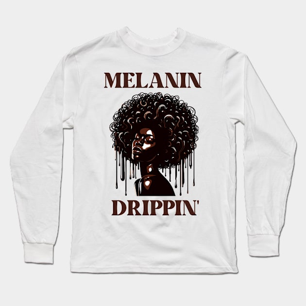 Melanin Drippin' Afrocentric Long Sleeve T-Shirt by Graceful Designs